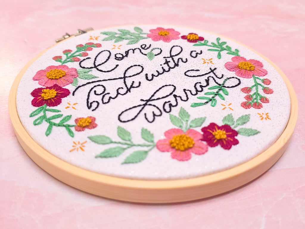 Come Back With a Warrant Embroidery Kit - Beginner Friendly