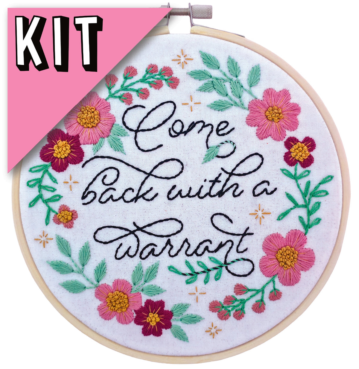 Come Back With a Warrant Embroidery Kit - Beginner Friendly